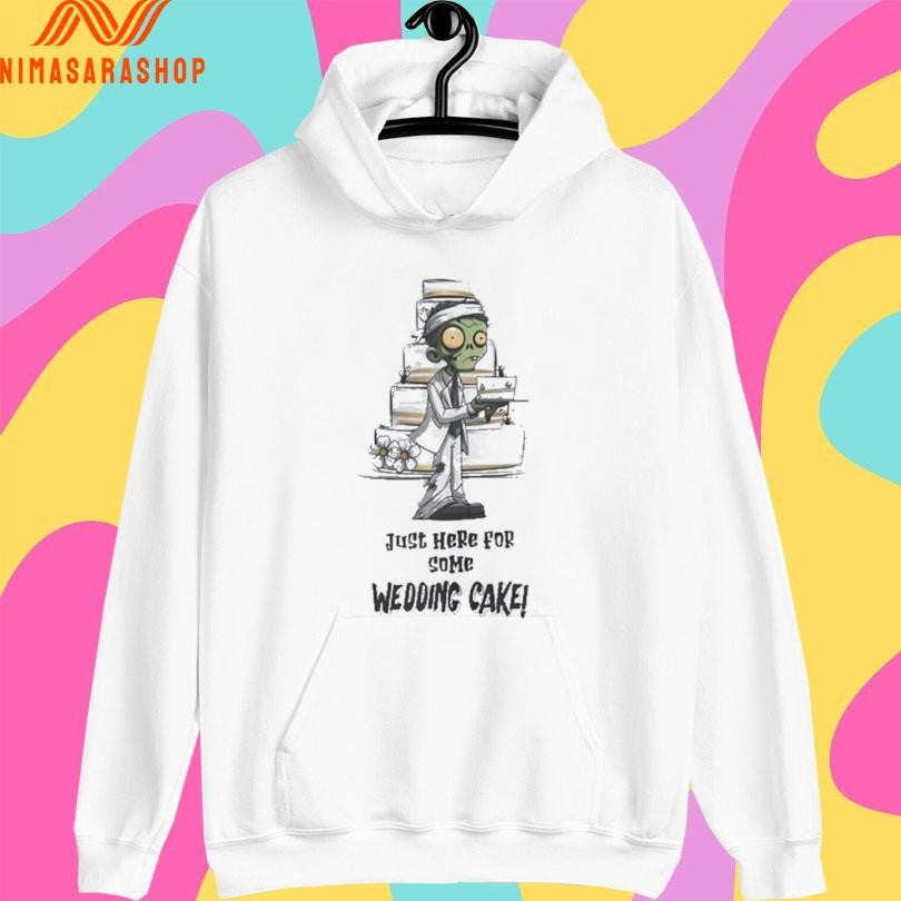 Zombie Just Here For Some Wedding Cake Shirts