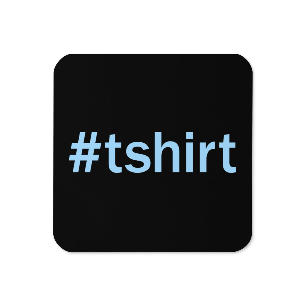 Hashtag T-Shirt Coaster