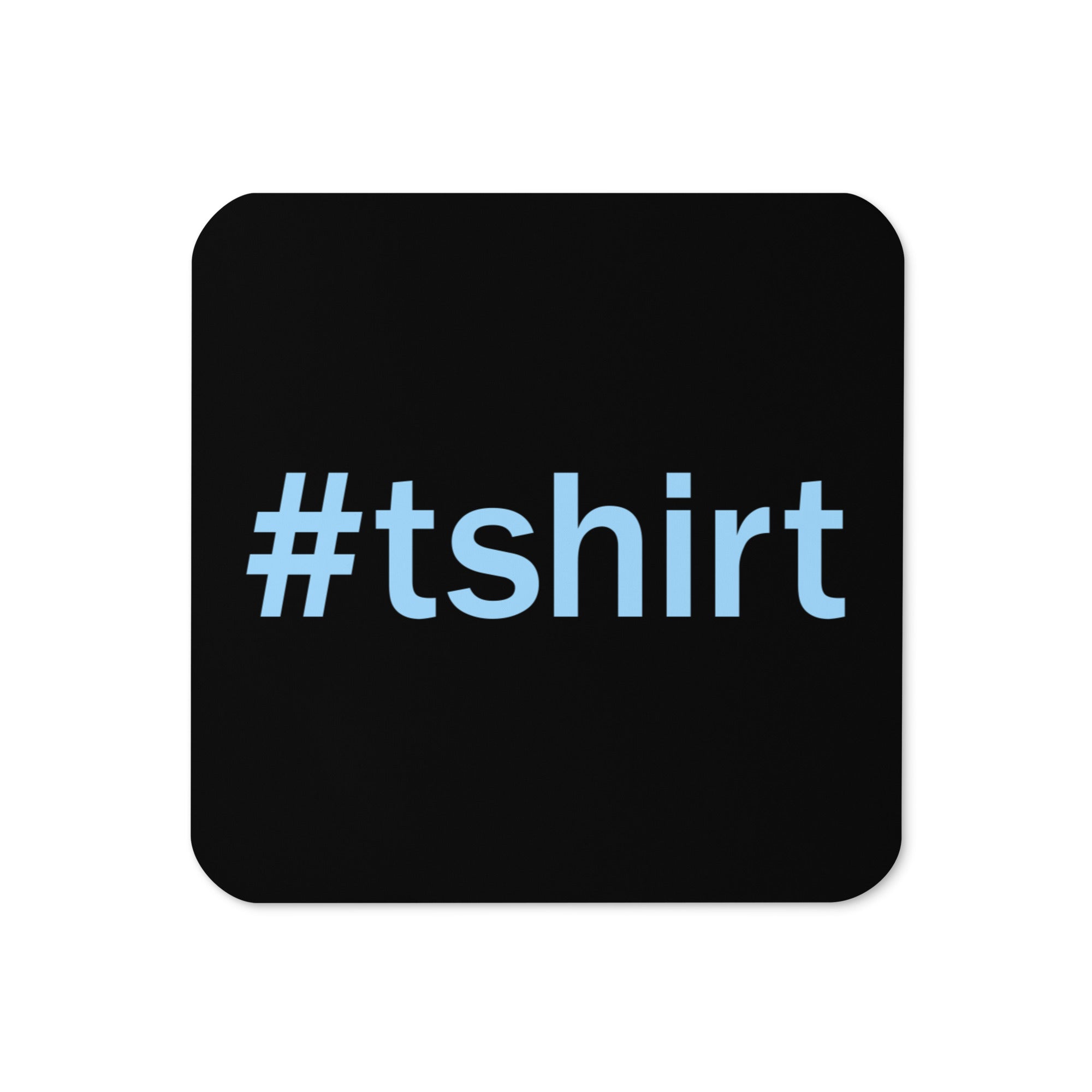 Hashtag T-Shirt Coaster