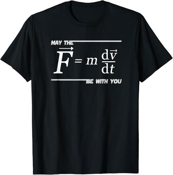 Back To School Shirts, Funny Physics Shirts, May the (F=m*dv/dt) Be with You Funny Physics Science T-Shirt Cotton Fashion...
