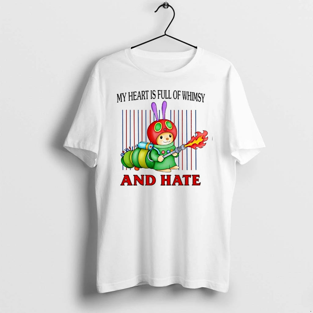 Fire Breathing Caterpillar My Heart Is Full Of Whimsy And Hate 0 Tshirts Sweater