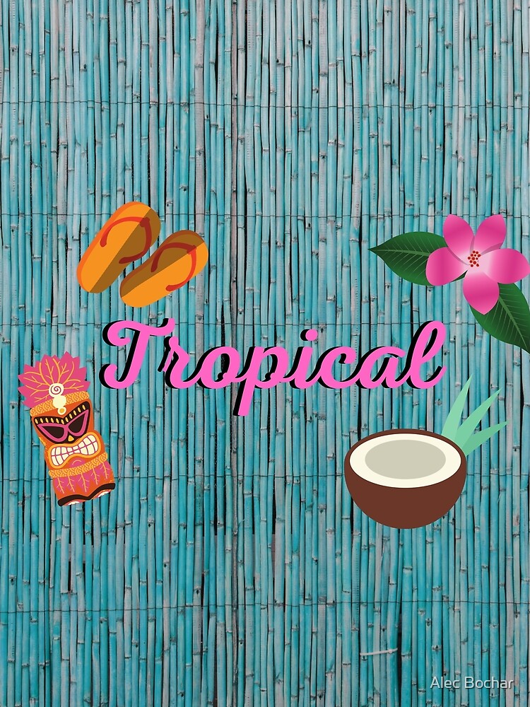 Tropical Paradise by Alec Bochar