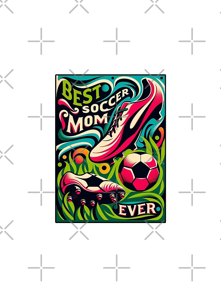 Best Soccer Mom Ever Cheers Cleats Soccer Balls by SportsT-Shirts