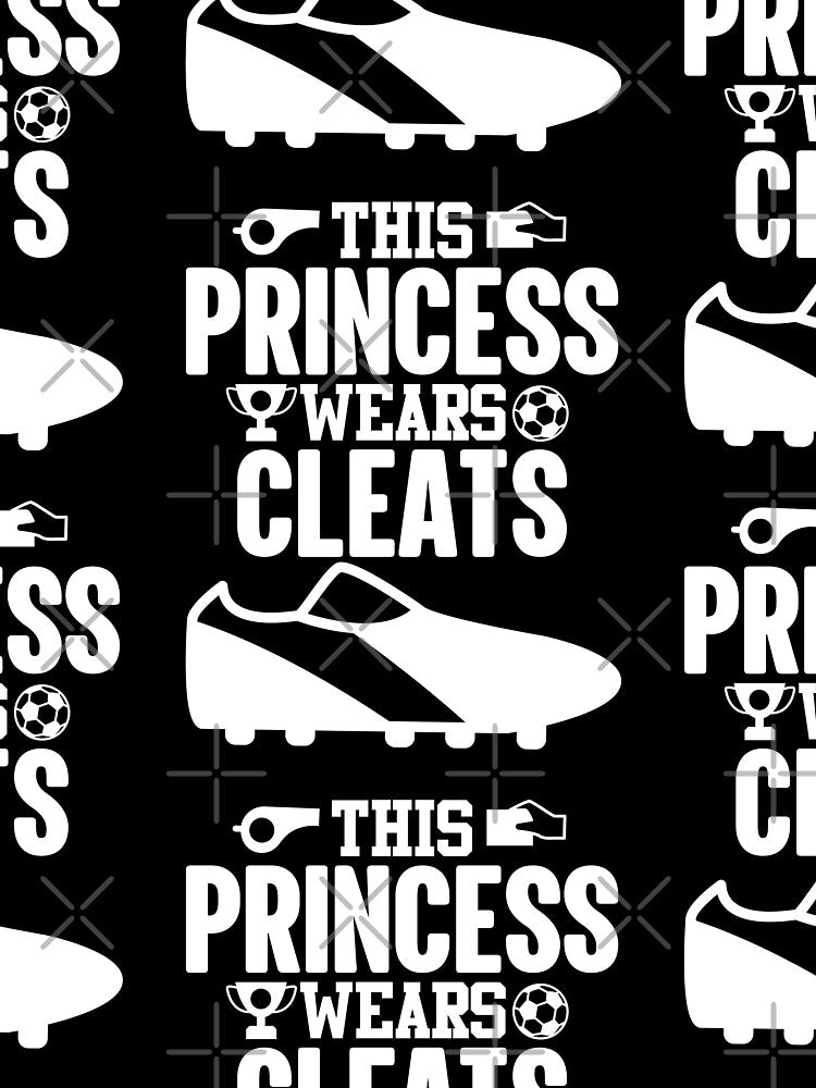 This Princess Wears Cleats | Women's Soccer by GravitiTees
