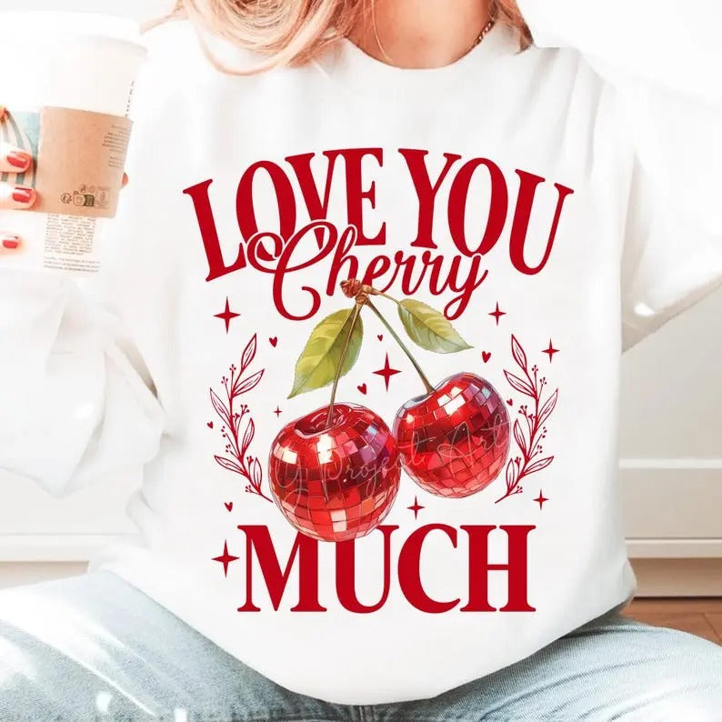 Love You Cherry Much T-Shirt/sweatshirt/hoodie, Valentine Coquette Heart sweatshirt, Trendy Valentines hoodie, Cherry...
