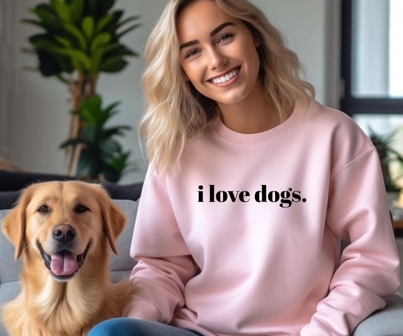 I Love Dogs. Casual Comfortable T-Shirts, Hoodie, Sweatshirt