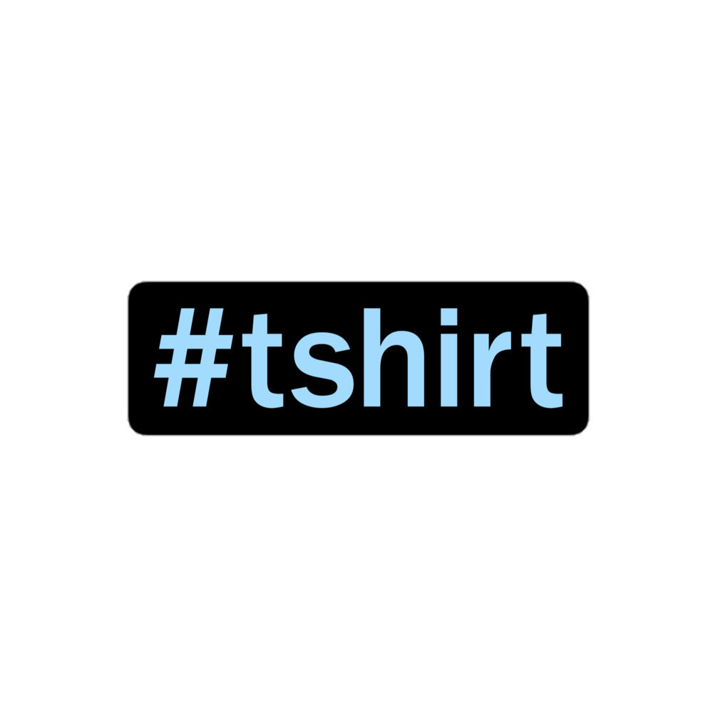 Hashtag T-Shirt Sticker