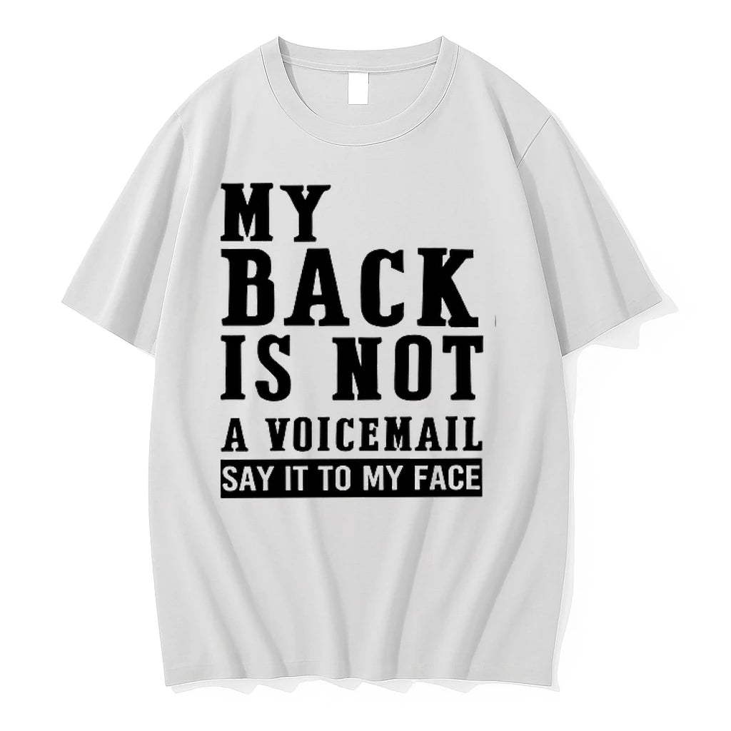My Back In Not A Voicemail Say It To My Face 0 Tshirts Sweater