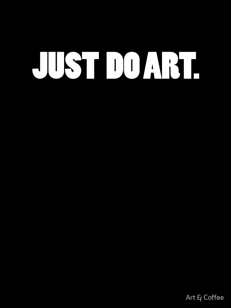 Just Do Art by Art & Coffee