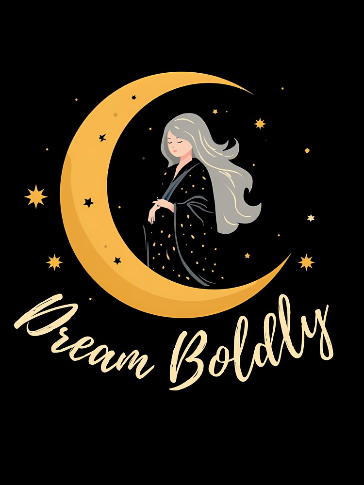 Dream Boldly Celestial Moon Goddess — Mystical Crescent Moon Night Sky Art by Cosmic Zodiac Studio