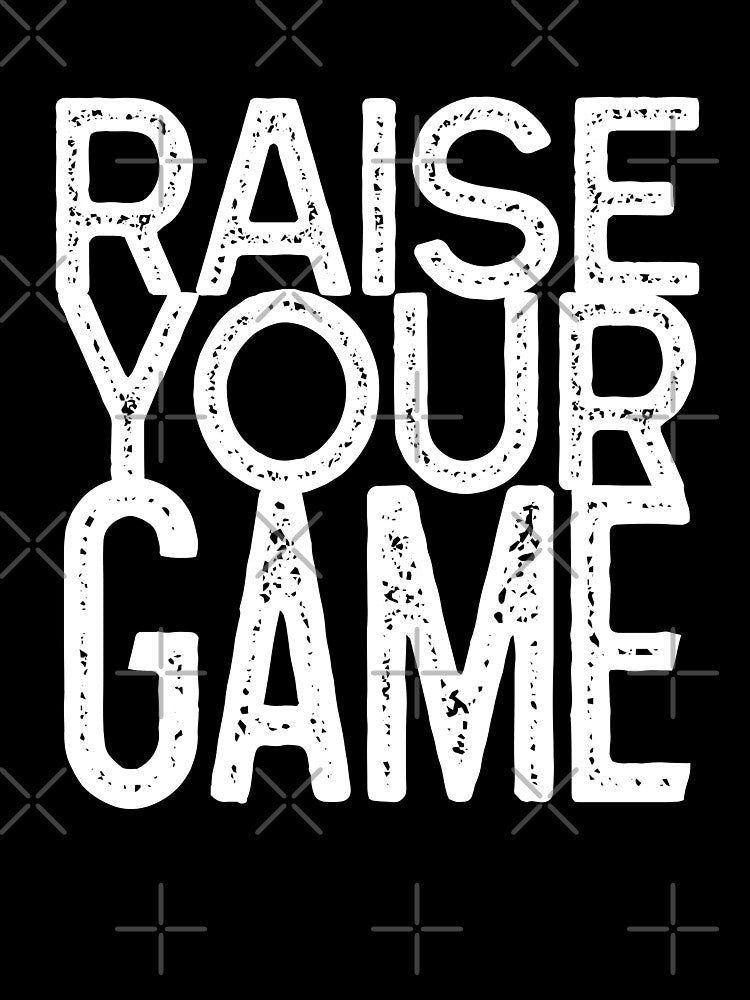 Raise Your Game by jackbrewer2694