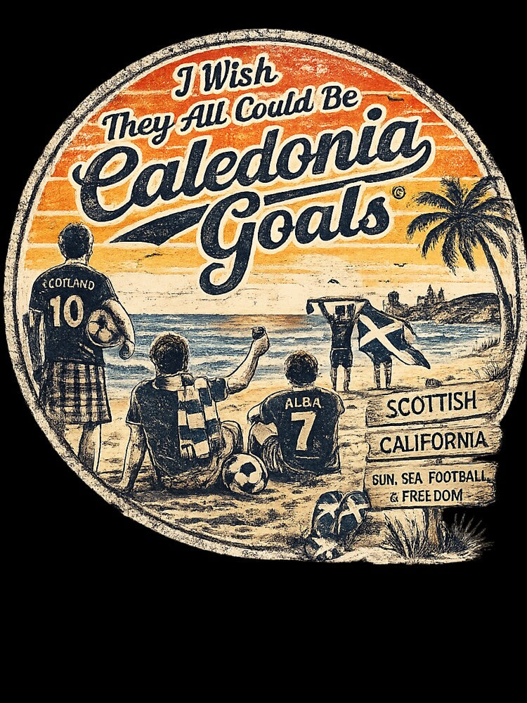 I Wish They All Could Be Caledonia Goals by fukubukuro