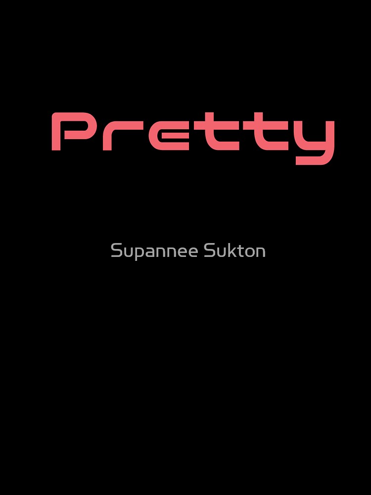Pretty by Supannee Sukton