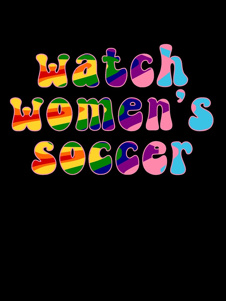 Watch Women's Soccer Groovy Rainbow Gay and Trans Pride by coffeepolicy