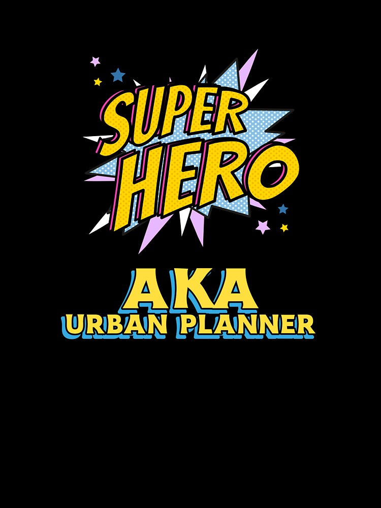 Urban Planner Super Hero Funny by CJacobsDesigns