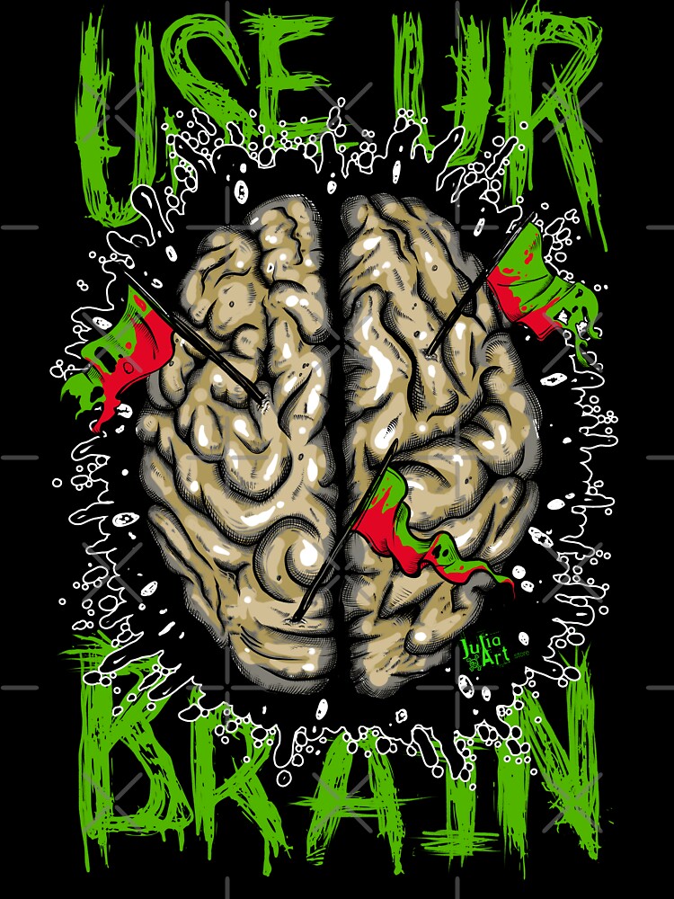Use Ur Brain by Julia Art