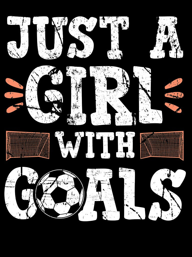 Funny Gifts For Soccer Players Girls and Designs Goals Quote by CrookedCreek