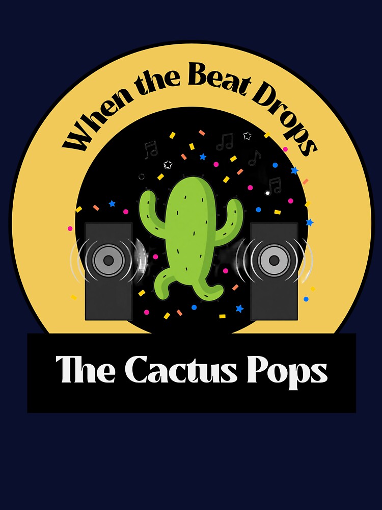 When the Beat Drops the Cactus Pops dancing cactus by Rebelloom