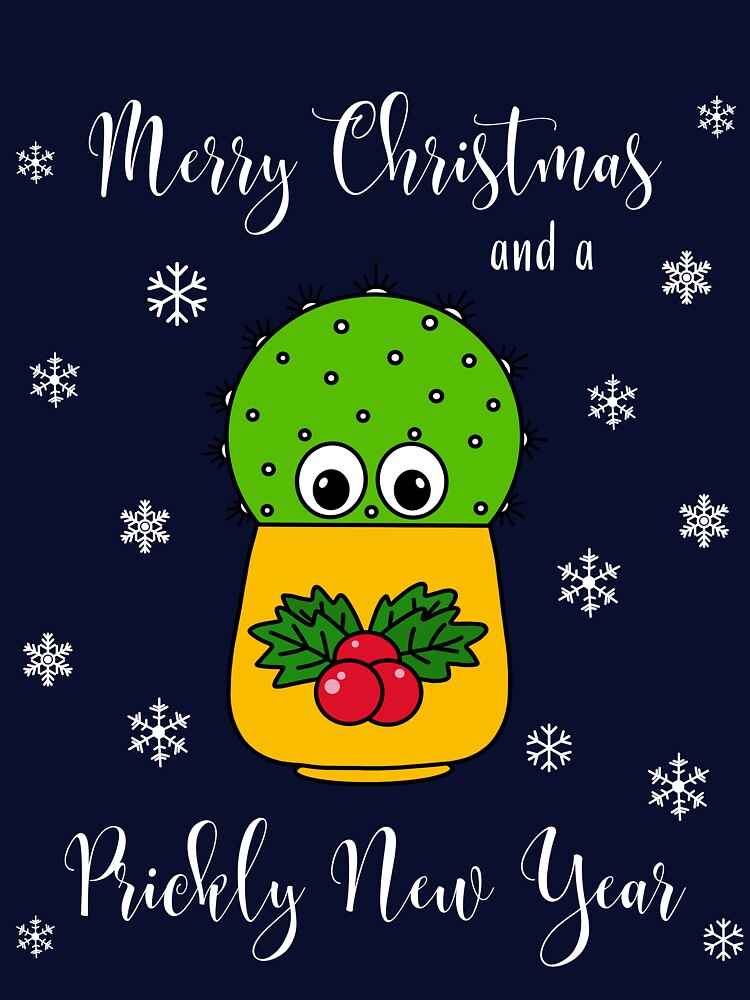 Merry Christmas And A Prickly New Year - Cute Cactus In Christmas Holly Pot by DreamCactus