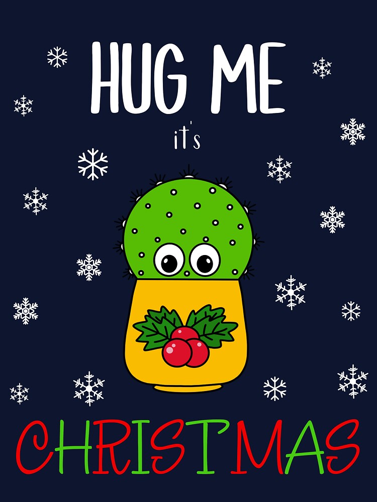 Hug Me It's Christmas - Cute Cactus In Christmas Holly Pot by DreamCactus