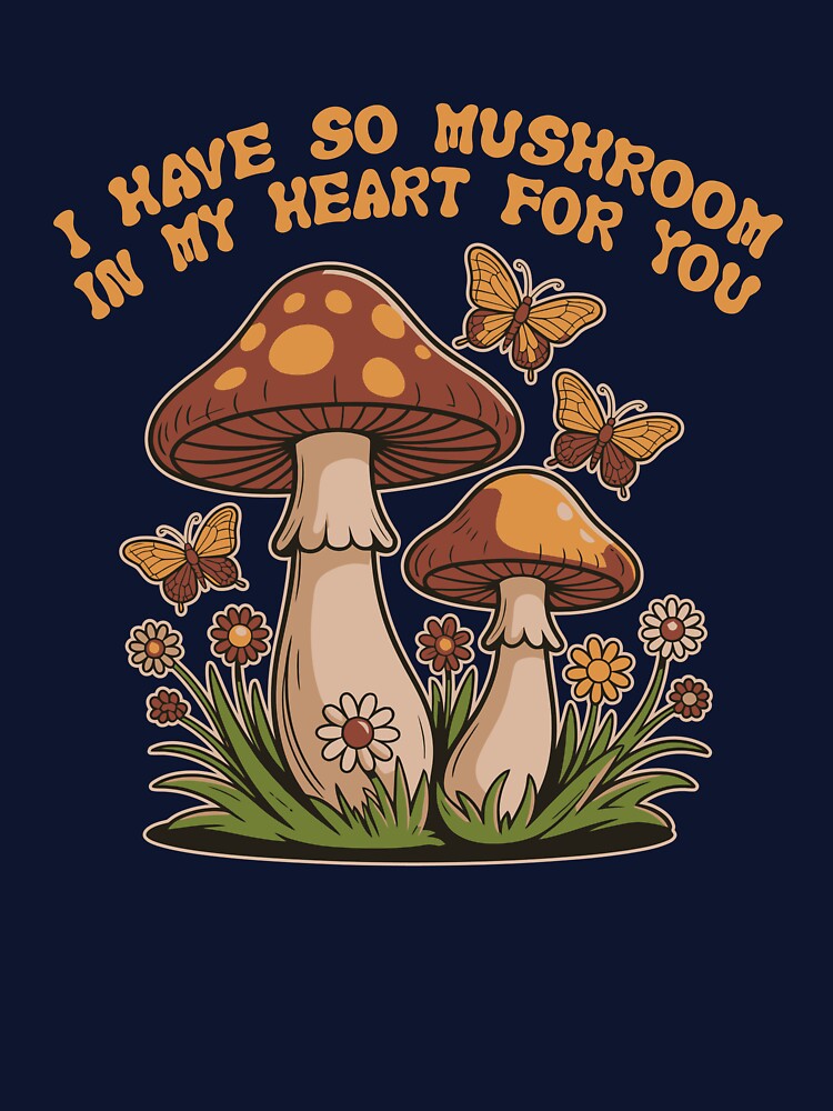 I Have So Mushroom In My Heart For You by Marcopinoo