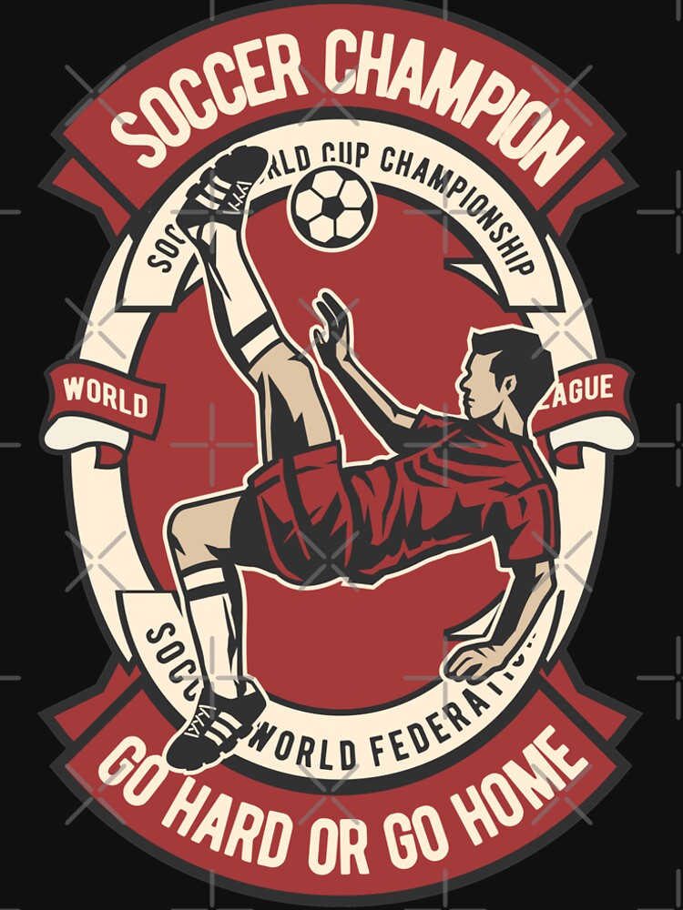 Go Hard of Go Home Soccer Champ Vintage Soccer by Sunnyhova