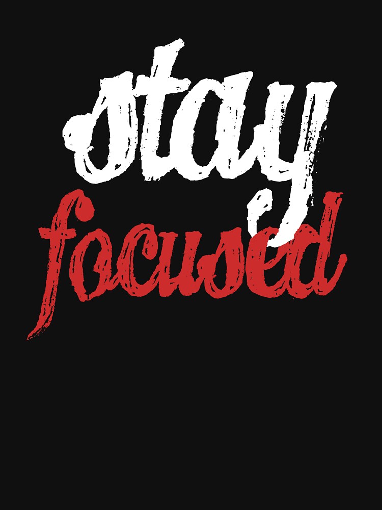 Stay Focused by felipesilva