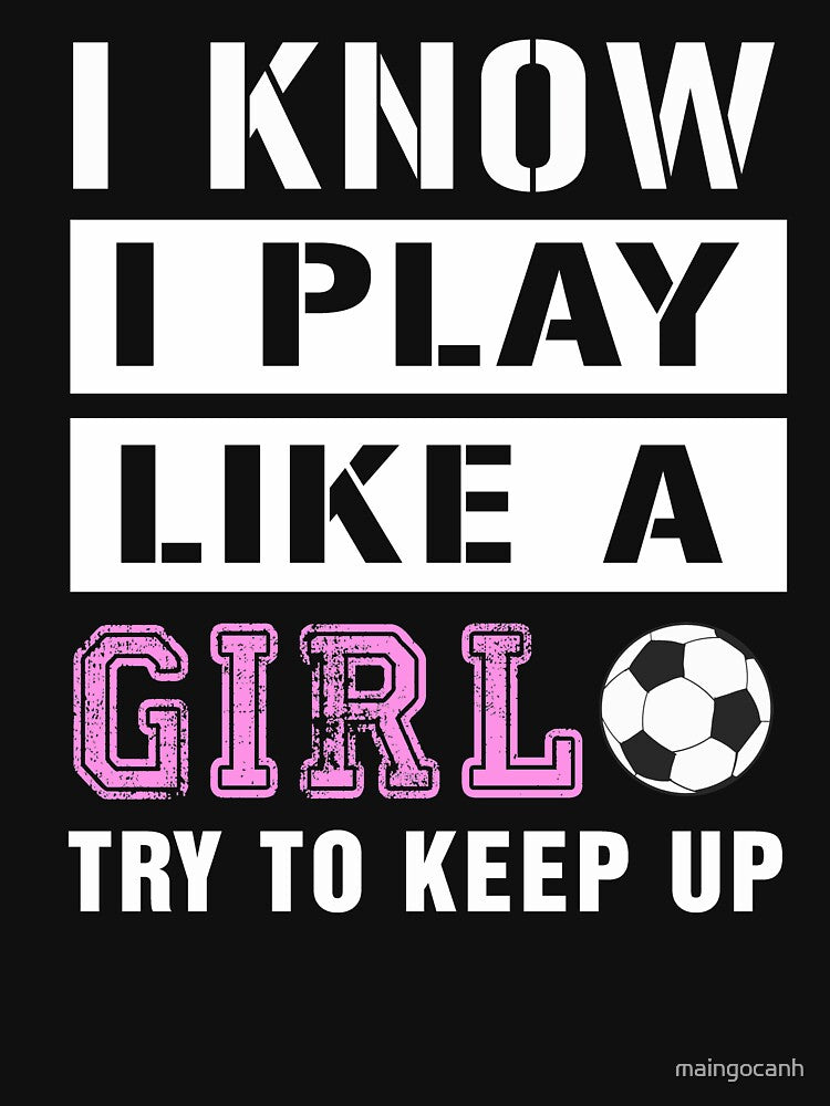 Best T-Shirt For Soccer Lover. Gift For Daughter From Dad/Mom. by maingocanh