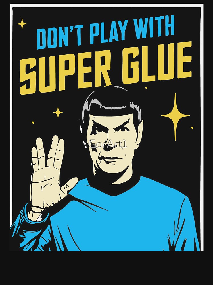 Don't Play With Super Glue by GorArt1