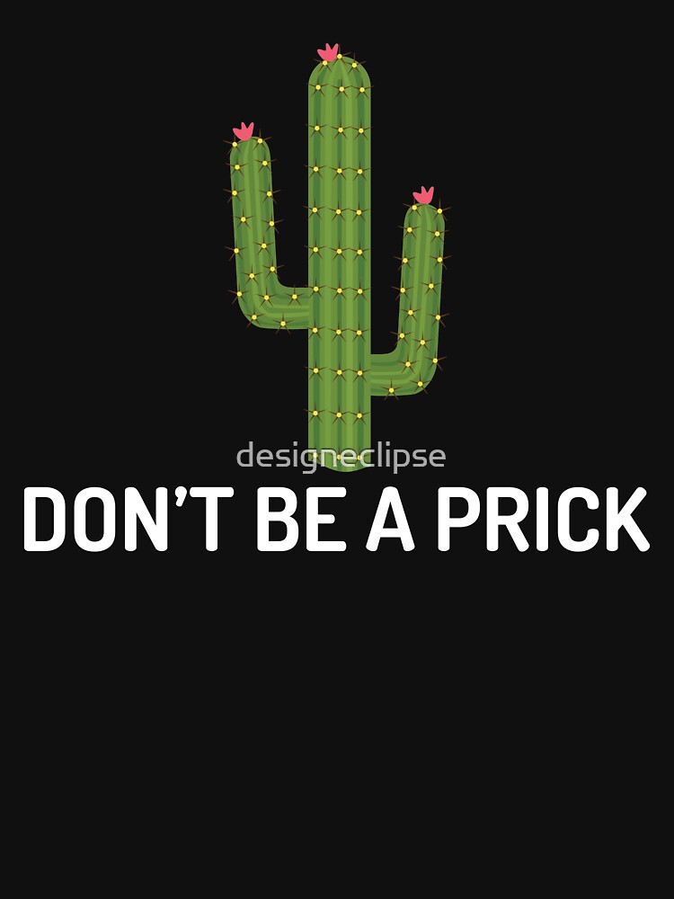 Cactus | Don't Be A Prick by designeclipse