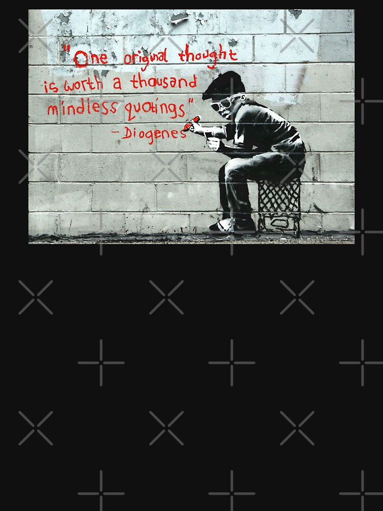 One Original Thought - Banksy by Teecha