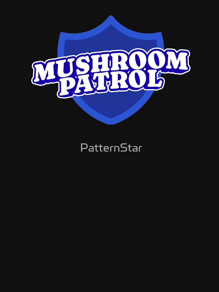 "Mushroom Patrol" Funny Forager T-Shirt – Mushroom Hunting Humor by PatternStar