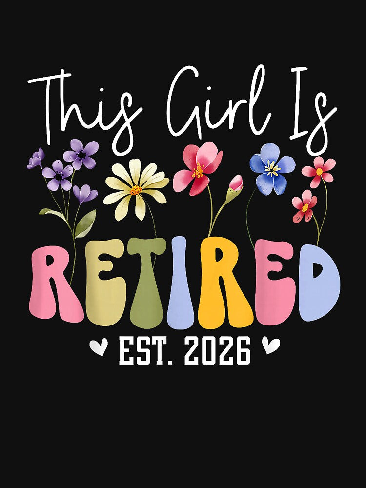 This Girl is Retired Est 2026 Women Retirement Floral Design by Animal-Replicas