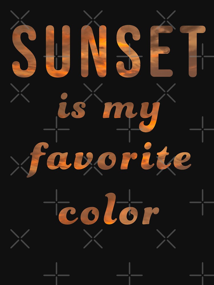 Sunset Is My Favorite Color by geminivibe