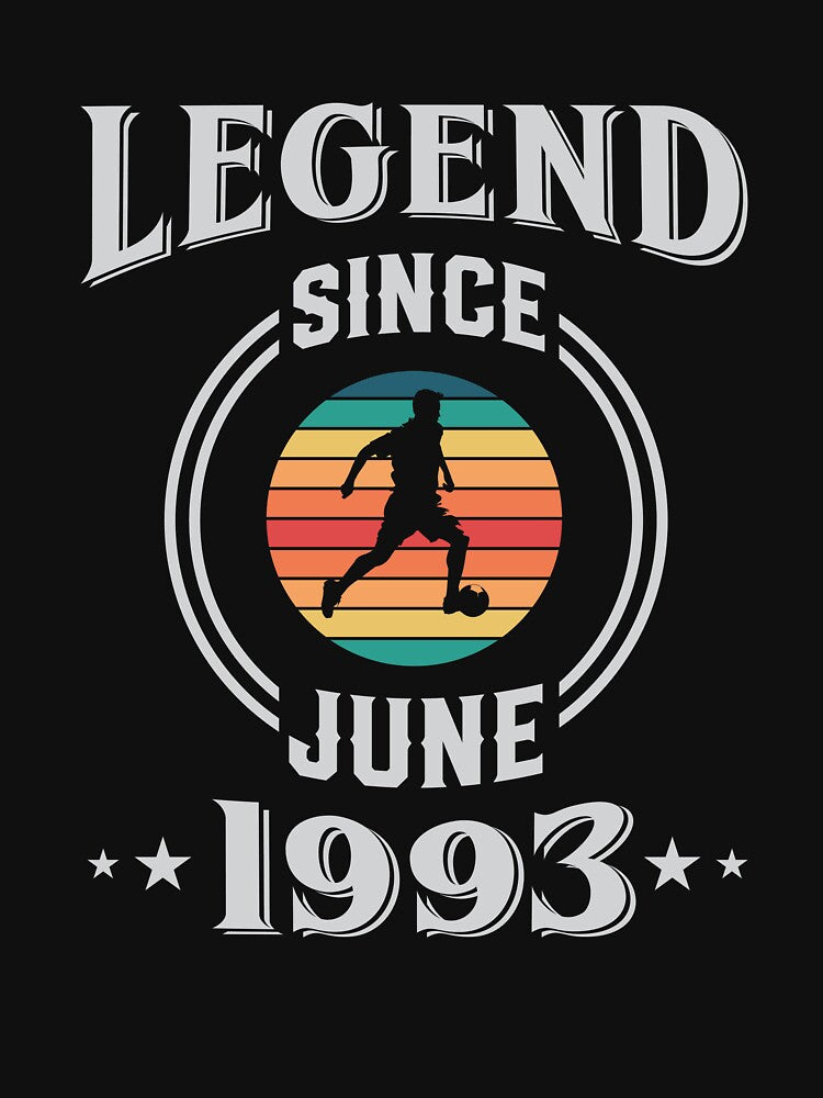 Legend Since June 1993 Soccer birthday by Gerald Waters