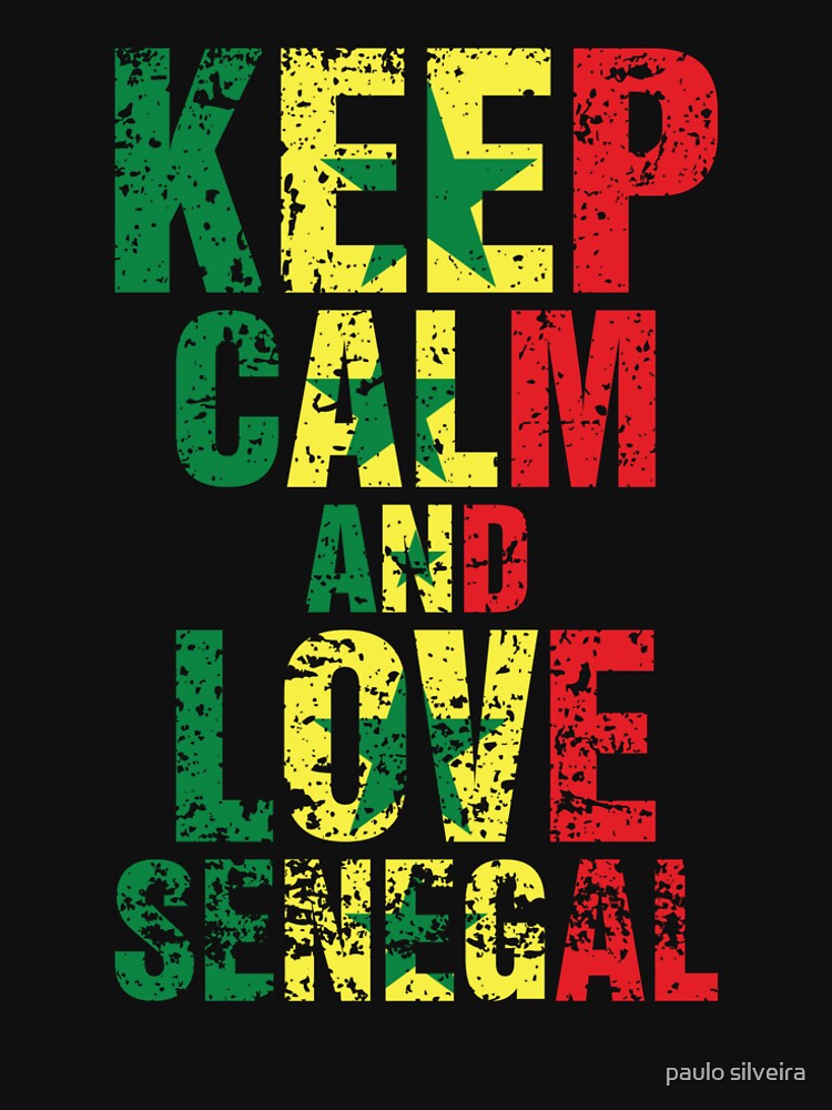 Vintage distressed Senegal quote "Keep calma and love Senegal". by paulo silveira