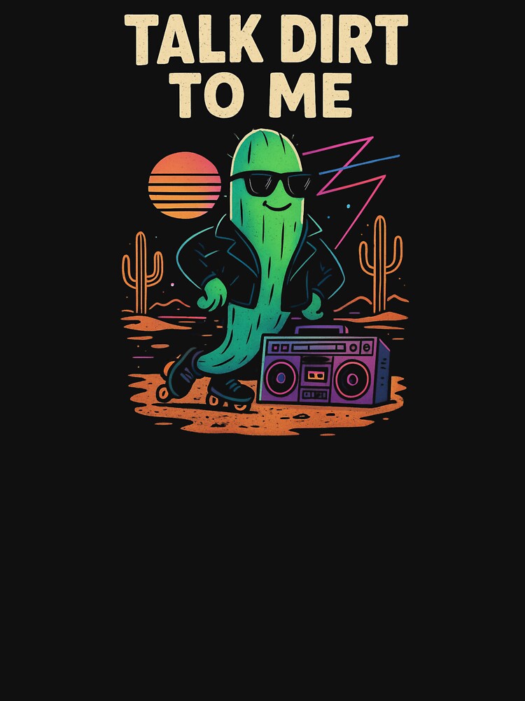 Talk Dirt to Me – Retro Cactus with Boombox and Roller Skates by teevoxx