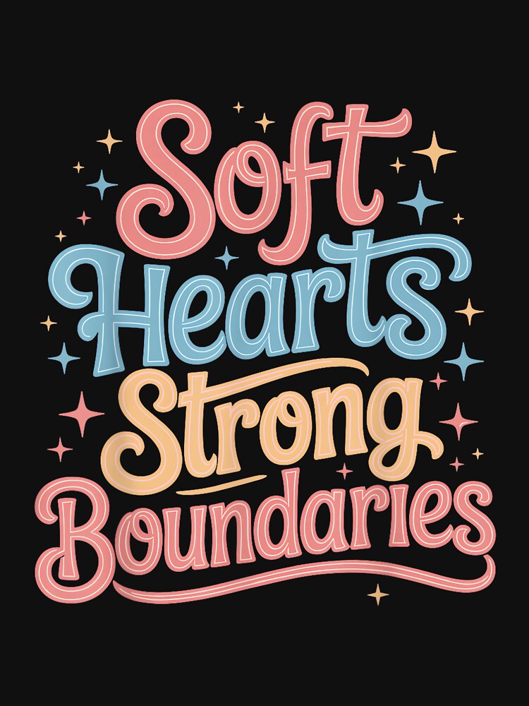 Soft Hearts Strong Boundaries Emotion Strength by PatriciaIHensle