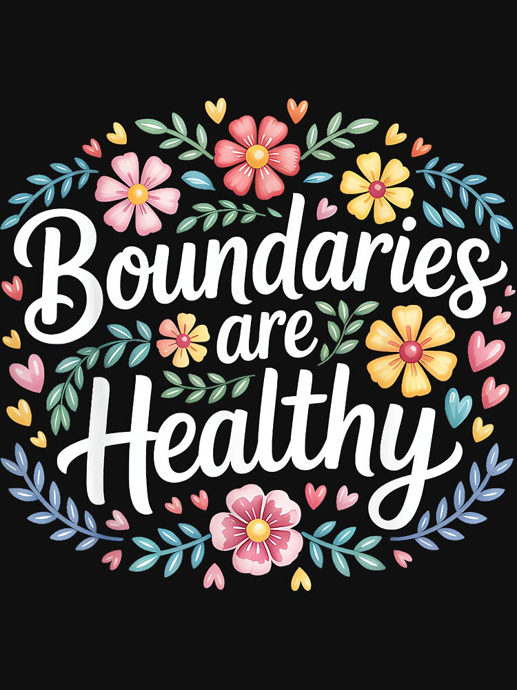 Boundaries are Healthy Emotional Respect Quotes by PatriciaIHensle