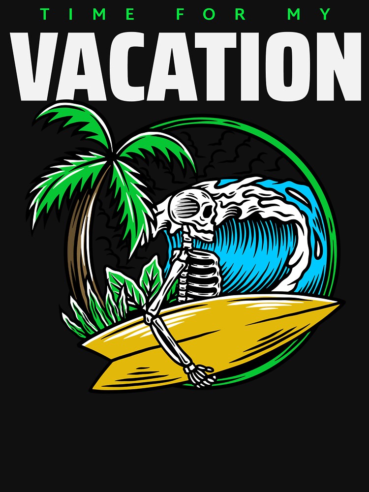 IT'S TIME FOR MY VACATION by MJ96-PRO