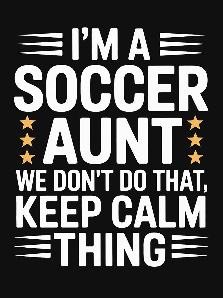 Keep Calm Soccer Aunt Aunts Auntie Gifts by GalaFunny