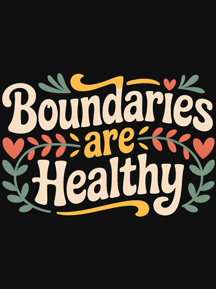 Boundaries are Healthy Emotional Respect Quotes - Premium Tri-Blend by PatriciaIHensle