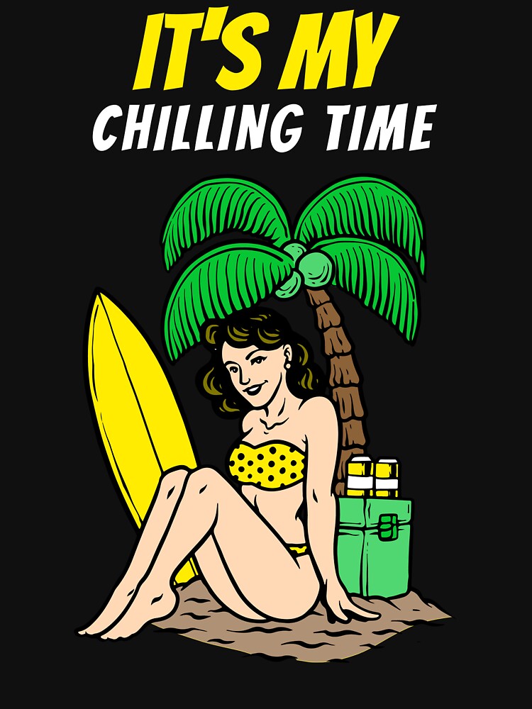 IT'S MY CHILLING TIME by MJ96-PRO