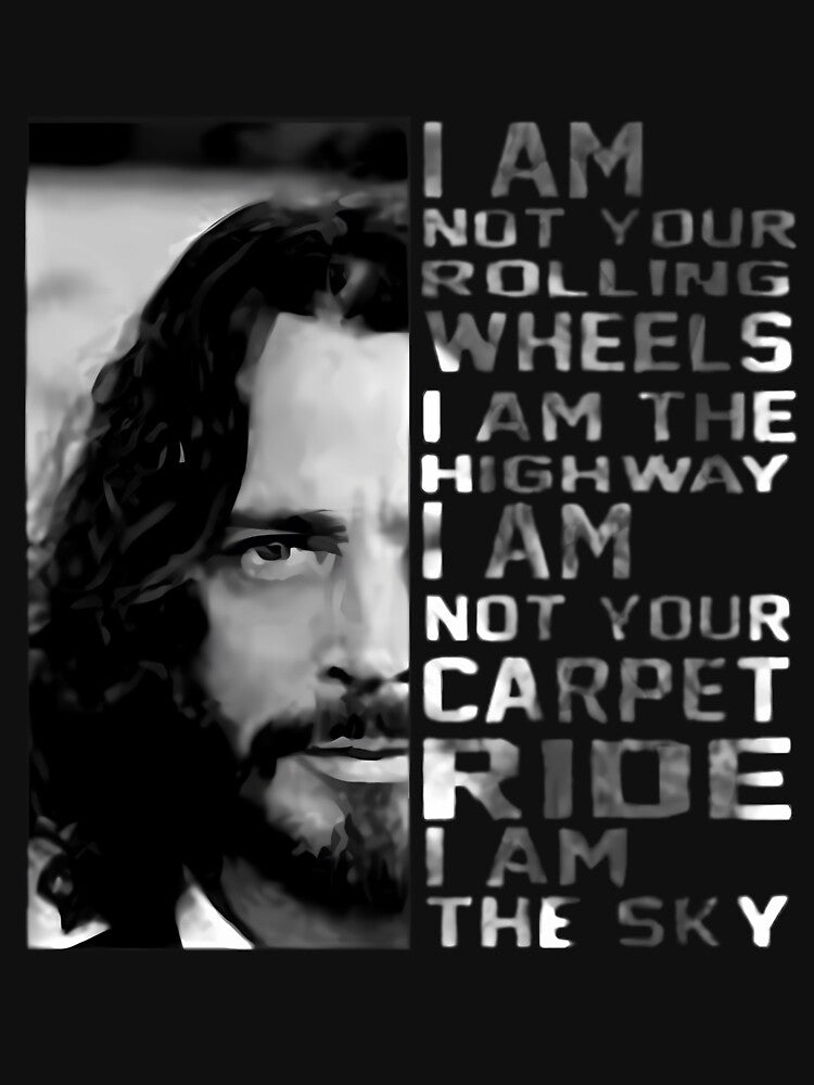 Chris Cornell - I Am Not Your Rolling Wheels I Am The Highway by Sergej  Stisovic