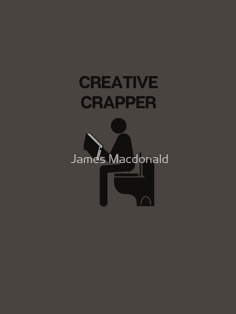 funny creative crapper design by JimMacShirts