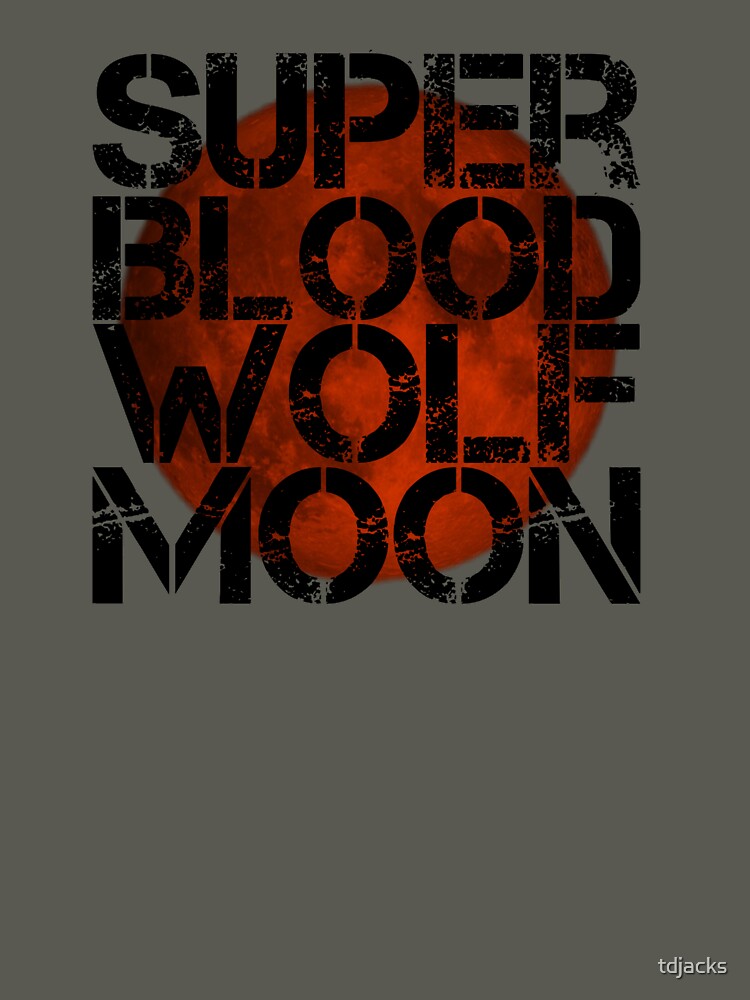 SUPER BLOOD WOLF MOON! by tdjacks