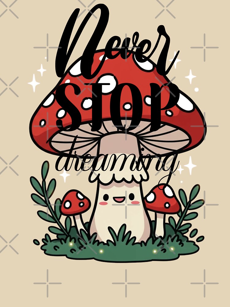 never stop growing mushroom classic tshirt by anandsiva2703