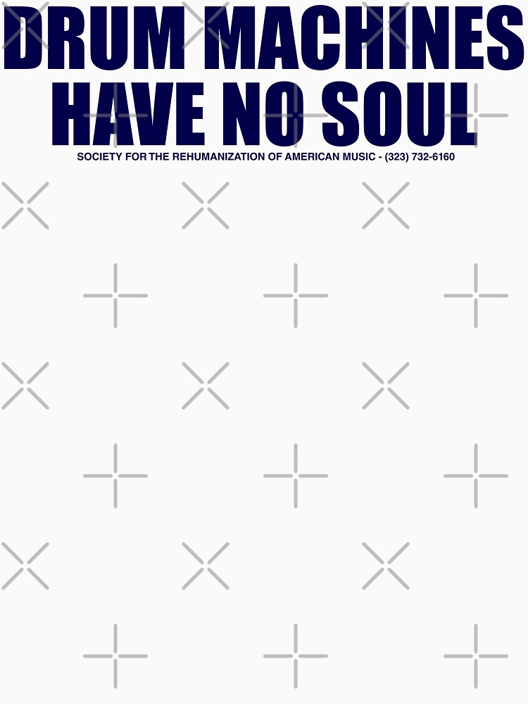 DRUM MACHINES HAVE NO SOUL by Unspirations
