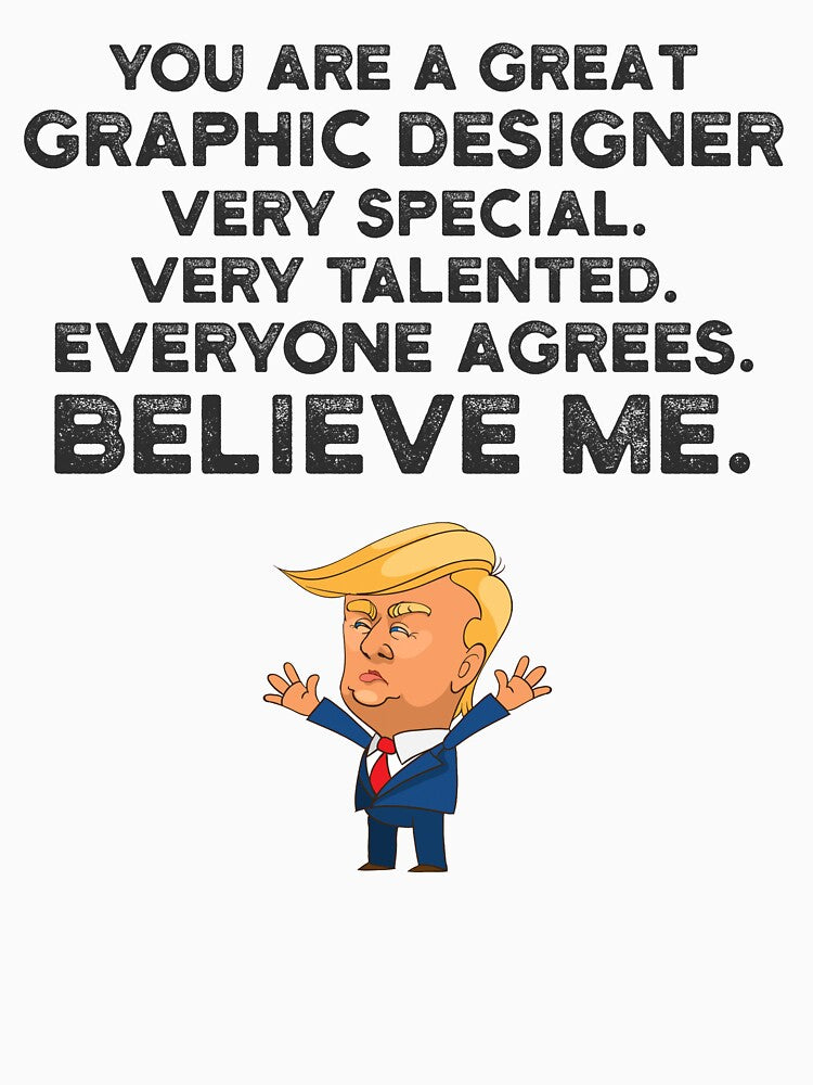 Graphic Designer Funny Trump by UneDesigns