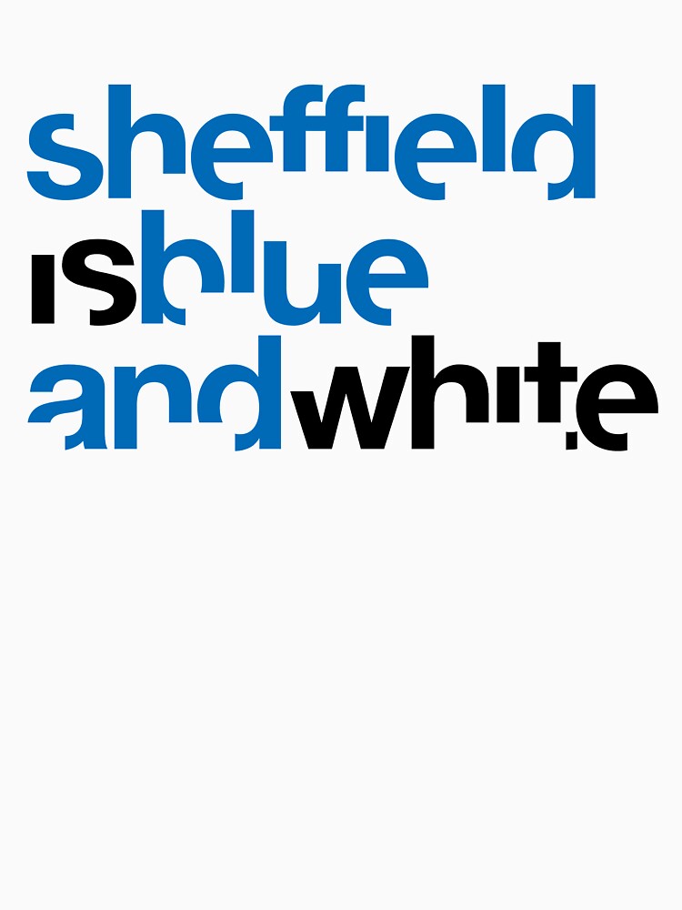 Sheffield is Blue & White by honolulu